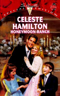 Honeymoon Ranch (Silhouette Special Edition #1158)
