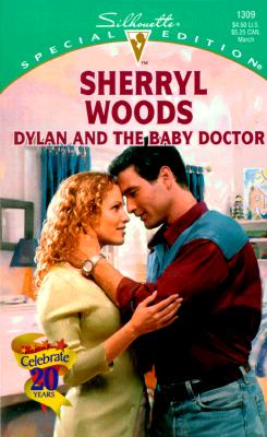 Image for "Dylan And The Baby Doctor (And Baby Makes Three: The Delacourts Of Texas) (Special Edition, 1309)"