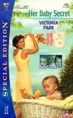 Image for Her Baby Secret : Baby Times Three (Silhouette Special Edition) (Silhoutte Special Edition, No. 1503)