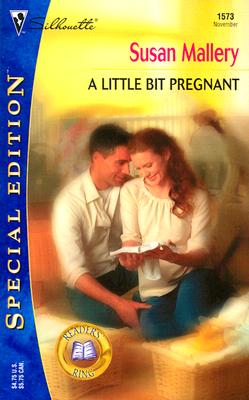 A Little Bit Pregnant (Silhoutte Special Ed. No 1573) (Readers' Ring series)