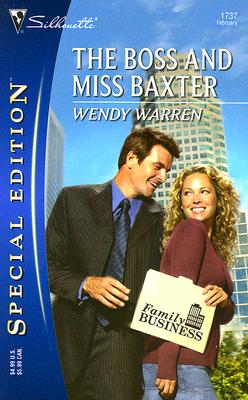 The Boss And Miss Baxter (Silhouette Special Edition) (Family Business)