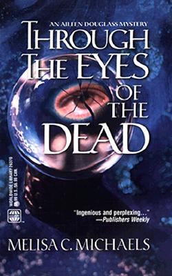 Through the Eyes Of the Dead (An Aileen Douglass Mystery)