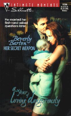 Image for Her Secret Weapon (Silhouette Intimate Moments #1034) (A Year of Loving Dangerously) Beverly Barton