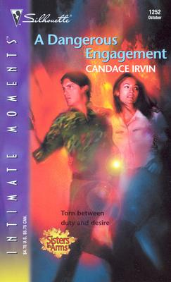 A Dangerous Engagement: Sisters in Arms (Silhouette Intimate Moments)