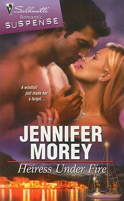 Heiress Under Fire (Silhouette Romantic Suspense)