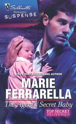 The Agent's Secret Baby (Silhouette Romantic Suspense)