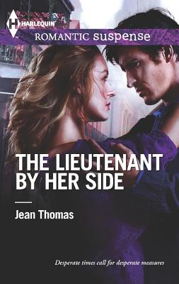 The Lieutenant by Her Side (Harlequin Romantic Suspense)