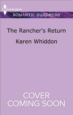 The Rancher's Return (Harlequin Romantic Suspense)