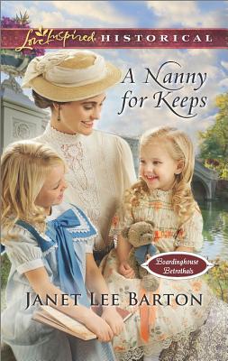 A Nanny for Keeps (Boardinghouse Betrothals)