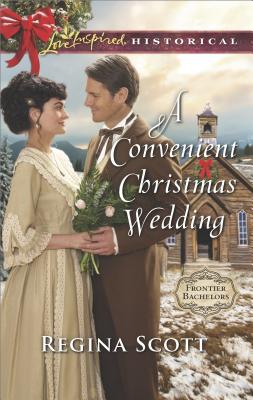 A Convenient Christmas Wedding (Frontier Bachelors)