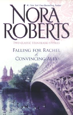 Falling For Rachel & Convincing Alex - Two Classic Stanislaski Stories