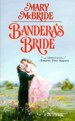 Bandera'S Bride (Historicals, 517)