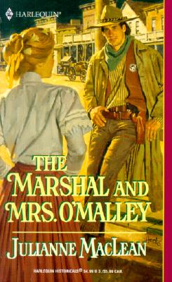 Marshal And Mrs. O'Malley (Harlequin Historical Series, No 564)