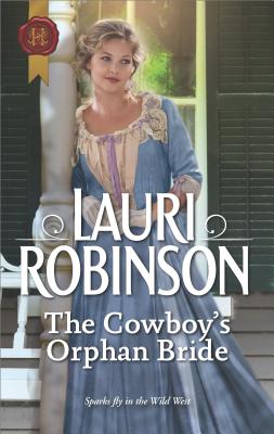 The Cowboy's Orphan Bride (Harlequin Historical)