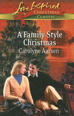 Image for A Family-Style Christmas (Love Inspired Christmas Classic)