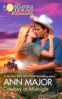 Cowboy at Midnight (Fortunes of Texas: Reunion, 1) Major, Ann