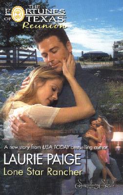 Lone Star Rancher (Fortunes of Texas: Reunion, 4) Paige, Laurie