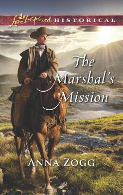 The Marshal's Mission (Love Inspired Historical)