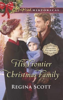 His Frontier Christmas Family (Frontier Bachelors, 7)