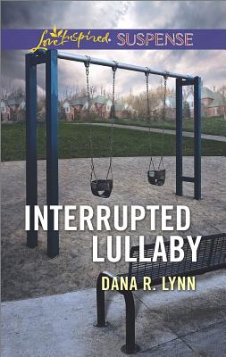 Interrupted Lullaby (Love Inspired Suspense)