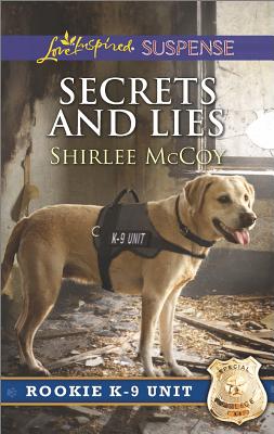 Image for Secrets and Lies (Rookie K-9 Unit)