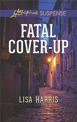 Fatal Cover-Up (Love Inspired Suspense)