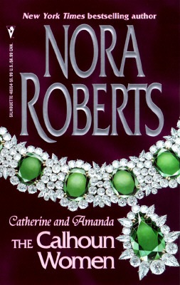 Calhoun Women: Catherine And Amanda (The Calhoun Women)