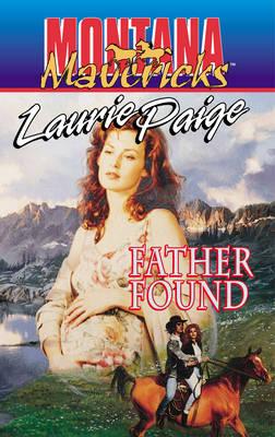 Father Found (Montana Mavericks #9) (Montana Mavericks, No 9)