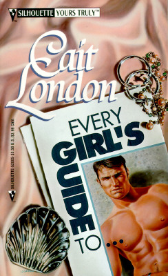 Every Girls Guide To. (Yours Truly #5) (Silhouette Yours Truly)