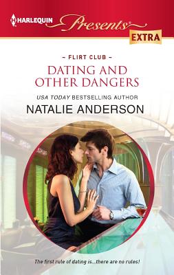 Image for Dating and Other Dangers (Harlequin Presents Extra)