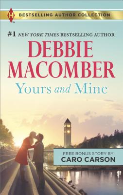 Yours and Mine & The Bachelor Doctor's Bride: A 2-in-1 Collection (Harlequin Bestselling Author Collection)
