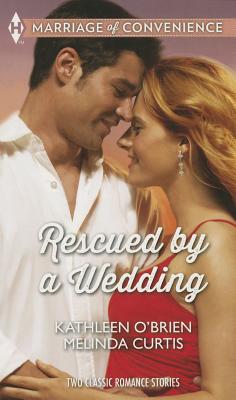 Image for Rescued by a Wedding: Texas Wedding A Marriage Between Friends (Harlequin Marriage of Convenience Collec)