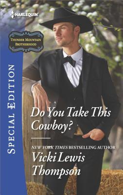 Do You Take This Cowboy (Thunder Mountain Brotherhood, 11)
