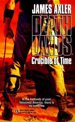 Image for Crucible Of Time (Deathlands, 44)