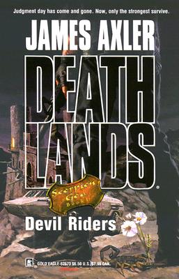 Devil Riders (Deathlands: Scorpion God, Book 1)