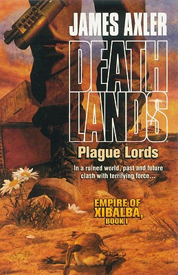 Plague Lords: Empire of Xibalba, Book 1 (Original)