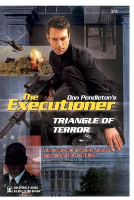 Triangle Of Terror (Don Pendleton's the Executioner)