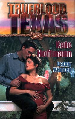 Trueblood Texas: Daddy Wanted