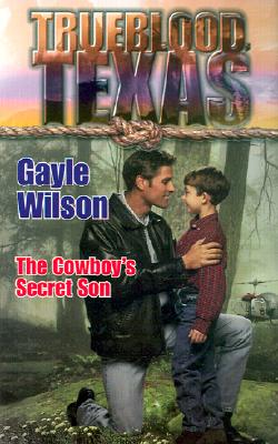 Trueblood Texas: The Cowboy's Secret Son