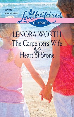 The Carpenter's Wife and Heart of Stone: An Anthology (Love Inspired Classics)