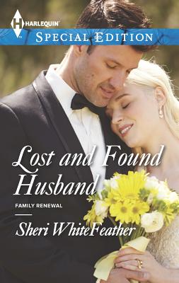 Lost and Found Husband (Harlequin Special EditionFamily Renewal)