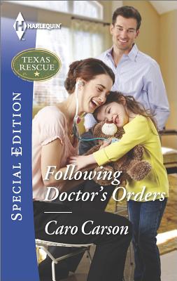 Following Doctor's Orders (Texas Rescue, 3)