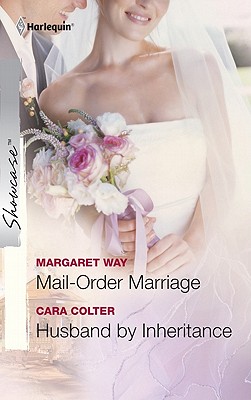 Image for Mail-Order Marriage & Husband by Inheritance: Mail-Order Marriage Husband by Inheritance (Harlequin Showcase)