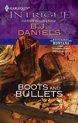 Boots and Bullets (Harlequin Intrigue Series)