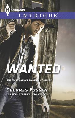 Wanted (Harlequin IntrigueThe Marshals of Maverick County)