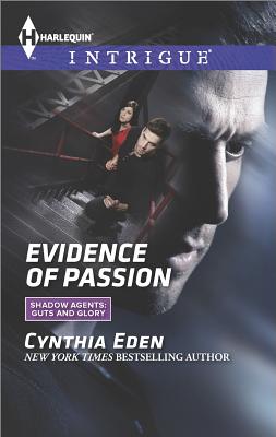 Evidence of Passion (Shadow Agents: Guts and Glory, 3)