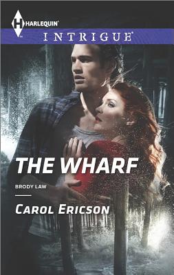 The Wharf (Harlequin Intrigue Brody Law)
