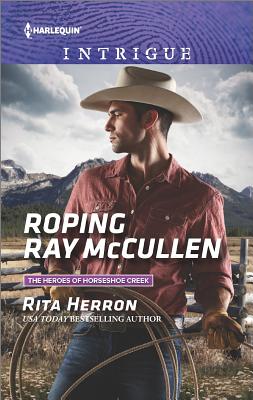 Roping Ray McCullen (The Heroes of Horseshoe Creek)