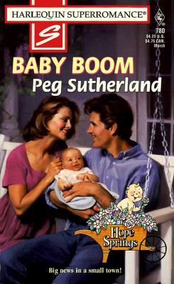 Baby Boom: Hope Springs (Harlequin Superromance No. 780)