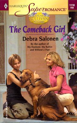 The Comeback Girl: Those Sullivan Sisters (Harlequin Superromance No. 1110)